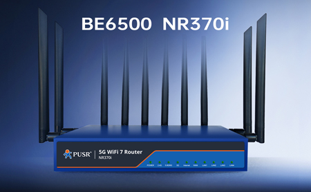 【新品】5G+WiFi7！NR370i路由器開啟極速生產(chǎn)力，為高密度、高容量場景而生！